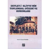 Devleti-i Aliyyen'nin Toplumsal Düzeni ve Kurumları - Prof. Dr. İsmail Özçelik