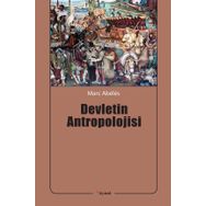 Devletin Antropolojisi - Marc Abeles