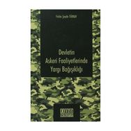 DEVLETIN ASKERI FAALIYETLERINDE YARGI BAĞIŞIKLIĞI - FIRDES ŞEYDA TÜRKAY