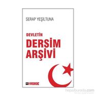 DEVLETIN DERSIM ARŞİVİ - SERAP YEŞİLTUNA