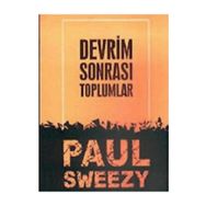 DEVRIM SONRASI TOPLUMLAR - PAUL M. SWEEZY