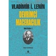 Devrimci Maceralık - Vladimir İlyiç Lenin