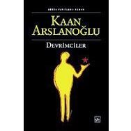 DEVRIMCILER - KAAN ARSLANOĞLU