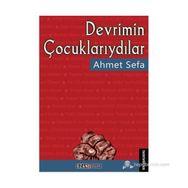 DEVRIMIN ÇOCUKLARIYDILAR - AHMET SEFA
