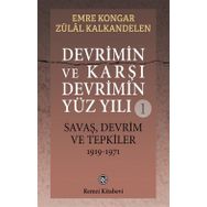 Devrimin ve Karşı Devrimin Yüz Yılı 1 - Emre Kongar