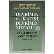 Devrimin ve Karşı Devrimin Yüz Yılı -2 Karşı Devrim Filizleri ve Darbeleri 1971-2002 - Emre Kongar Zülal Kalkandelen