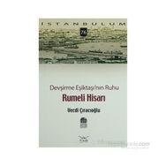 DEVŞIRME EŞIKTAŞININ RUHU RUMELI HISARI - GENEL