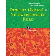 DEWLETA OSMANI Û NETEWEPERWEREN KURD - HAKAN ÖZOĞLU