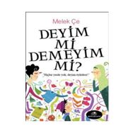 Deyim Mi Demeyim Mi? - Melek Çe