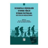 Dezavantajlı Göçmenlerin Uyumuna Yönelik İstihdam Politikaları - Abdulkadir Develi Nihal Altuntepe