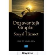 Dezavantajlı Gruplar ve Sosyal Hizmet - Kenan Ören