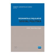 Dezavantajlı Yaşlılar ve Sosyal Politika Nobel Akademik Yayıncılık