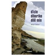 Dicle Diherike Dile Min - Bilal Caban