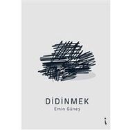 Didinmek / Emin Güneş / İkinci Adam Yayınları