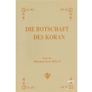 Die Botschaft Des Koran - Süleyman Hayri Bolay