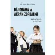 Dijidrama ve Akran Zorbalığı Sınıfta ve Ekranda Yaratıcı Drama - Halil Yavaş