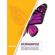 Dijimorfoz Dijital Dönüşüm Üzerine Notlar Sertaç Öğüt