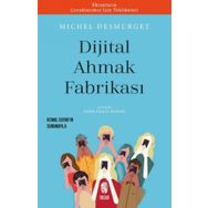 Dijital Ahmak Fabrikası - Michel Desmurget