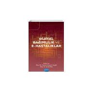 Dijital Bağımlılık ve E-Hastalıklar - Nobel Yayınevi