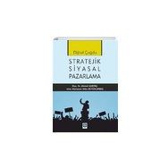 Dijital Çağda Stratejik Siyasal Pazarlama - Ramazan Utku Bütün - Ahmet Sarıtaş