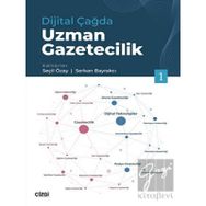 Dijital Çağda Uzman Gazetecilik 1 - Serkan Bayrakcı