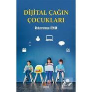Dijital Çağın Çocukları - Abdurrahman Özkan