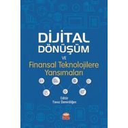 Dijital Dönüşüm ve Finansal Teknolojilere Yansımaları - Yavuz Demirdöğen