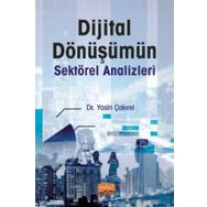 Dijital Dönüşümün Sektörel Analizleri - Yasin Çakırel