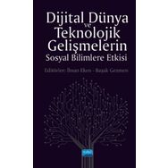 Dijital Dünya ve Teknolojik Gelişmelerin Sosyal Bilimlere Etkisi - Nobel Yayınevi