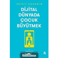 Dijital Dünyada Çocuk Büyütmek - Kristy Goodwin