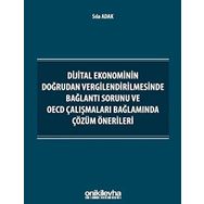 Dijital Ekonominin Doğrudan Vergilendirilmesinde Bağlantı Sorunu ve OECD Çalışmaları Bağlamında Çözüm Önerileri On İki Levha Yayıncılık