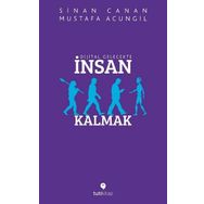 Dijital Gelecekte İnsan Kalmak - Mustafa Acungil