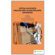 Dijital Gelecekte Mesleklerin ve Sektörlerin Dönüşümü - Sabri Öz