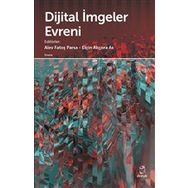 Dijital İmgeler Evreni - Alev Fatoş Parsa