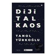 Dijital Kaos - Tanol Türkoğlu