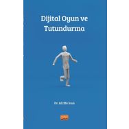 Dijital Oyun ve Tutundurma Nobel Bilimsel Eserler