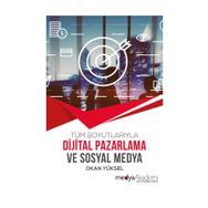 Dijital Pazarlama ve Sosyal Medya - Okan Yüksel