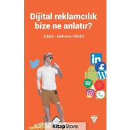Dijital Reklamcılık Bize Ne Anlatır? - Mehmet Yakın