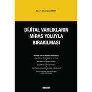Dijital Varlıkların Miras Yoluyla Bırakılması Sinan Sami Akkurt