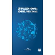 Dijitalleşen Dünyada Yönetsel Yaklaşımlar - Kolektif