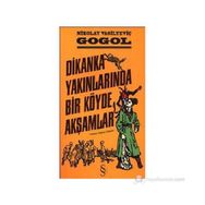 DIKANKA YAKINLARINDA BIR KÖYDE AKŞAMLAR - NIKOLAY VASILYEVIÇ GOGOL