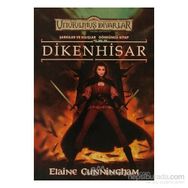 DIKENHISAR ŞARKILAR VE KILIÇLAR 4 - ELAINE CUNNINGHAM