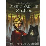DIKENLI VADI NIN ÖTESİNDE ELYON ÜLKESİ KITAP 2 - PATRICK CARMAN