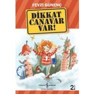 Dikkat Canavar Var! - Fevzi Günenç