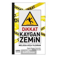 Dikkat Kaygan Zemin - Melissa Ayça Yıldıran