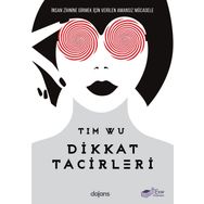 Dikkat Tacirleri - Tim Wu