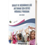 Dikkati Ve Düşünümselliği Arttırmak İçin Eğitici Müdahale Programı - Zarife Seçer