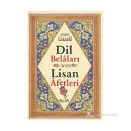 DIL BELALARI - LISAN AFETLERI - İMAM-I GAZALI