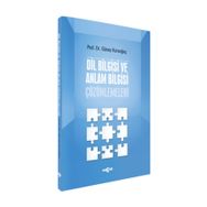 Dil Bilgisi ve Anlam Bilgisi Çözümlemeleri - Günay Karaağaç