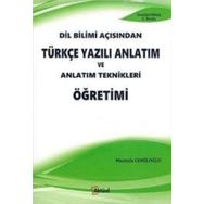 DIL BILIMI AÇISINDAN TÜRKÇE YAZILI ANLATIM VE ANLATIM TEKNIKLERI ÖĞRETİMİ - MUSTAFA CEMİLOĞLU